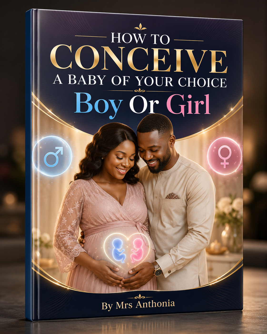 How To Conceive A Baby Of Your Choice - Boy Or Girl